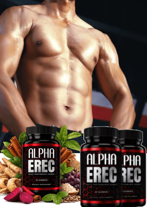 Alpha Erec benefits — male performance and confidence